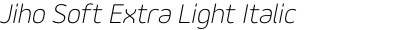 Jiho Soft Extra Light Italic